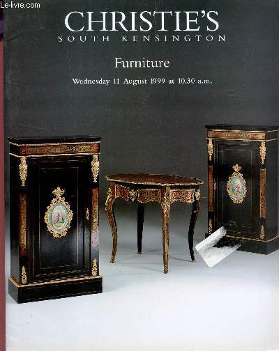 CHRISTIE'S - SOUTH KENSINGTON - FURNITURE - WEDNESDAY 11 AUGUST 1999 AT 10.30 a.m.