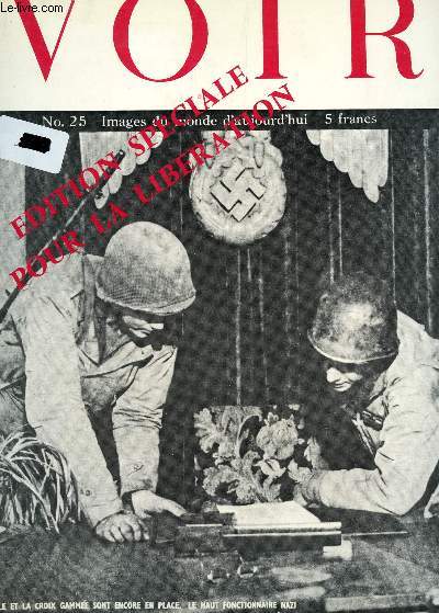 VOIR - N25 - IMAGES DU MOPNDE D'AOUJOURD'HUI - EDITION SPECIALE POUR LA LIBERATION / VOLUME 1.