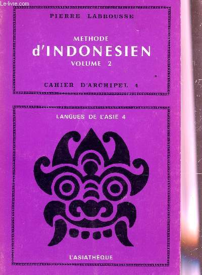 METHODE D'INDONESIEN - VOLUME 2 / CAHIER D'RCHIPEL 4.