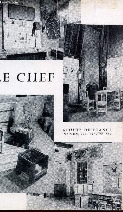 LES SCOUTS DE FRANCE- NUMERO 332 - NOVEMBRE 1957 / LA MOISSON EST ABONDANTE - LE SCOUT OBEIT SANS REPLIQUE - CADRE VERT (TEMOIGNAGE) - UN STYLE - LA SIZAINE D'ACCUEIL - NOTRE SCOUTISME OUTRE MER - LE NEGRO SPIRITUAL - LOURDES 1958 - J.I.M. ...