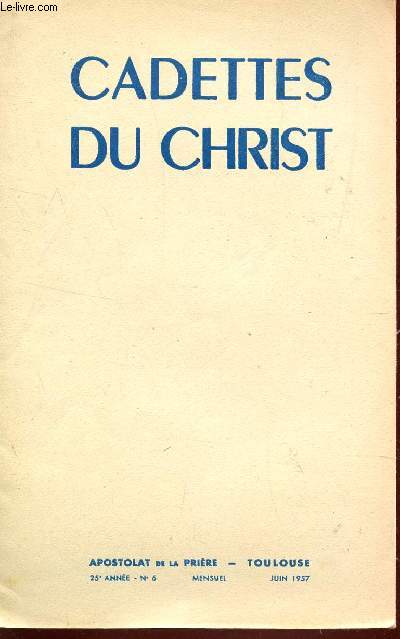 CADETTES DU CHRIST / 25e ANNEE - N6 - JUIN 1957.
