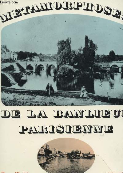 LES METAMORPHOSES DE LA BANLIEUE PARISIENNE.