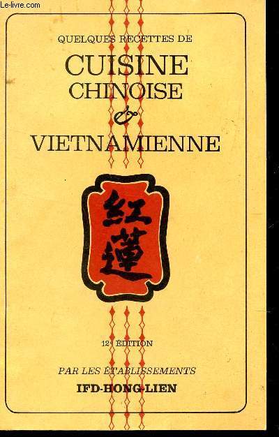 QUELQUES RECETTES DE CUISINE CHINOISE ET VIETNAMIENNE / 12e EDITION.