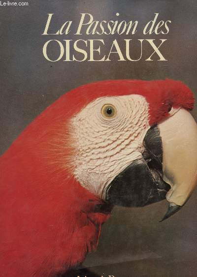 LA PASSION DES OISEAUX.