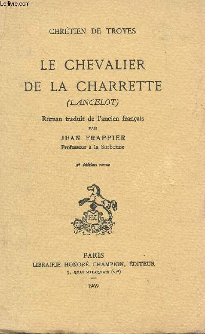 LE CHEVALIER DE LA CHARRETTE - LANCELOT / 2e EDITION.