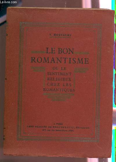 LE BON ROMANTISME OU LE SEUL SENTIMENT RELIGIEUX CHEZ LES ROMANTIQUES.