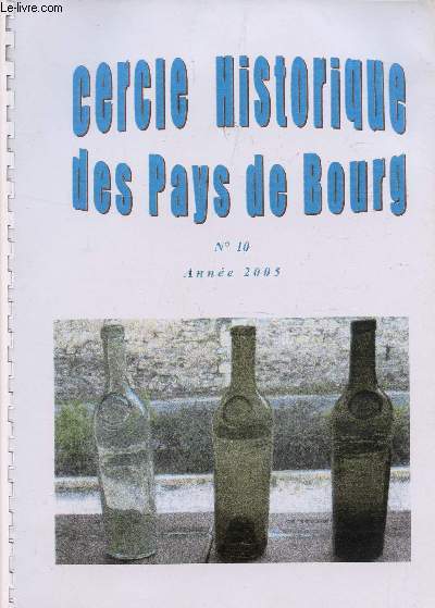 CERCLE HISTORIQUE DES PAYS DE BOURG - N10 - ANNEE 2005.