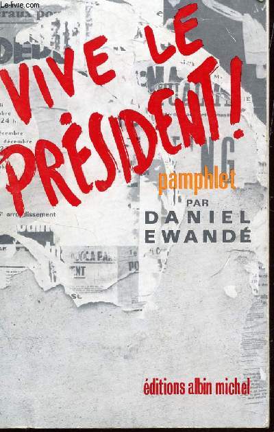 VIVE LE PRESIDENT! - LA FETE AFRICAINE.
