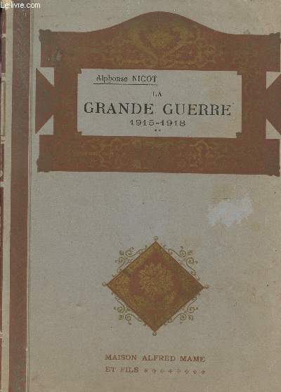 LA GRANDE GUERRE : 1915-1918.