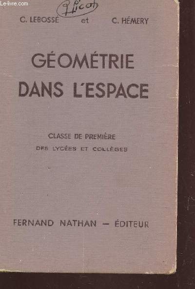 GEOMETRIE DANS L'ESPACE - CLASSE DE PREMIERE DES LYCEES ET COLLEGES.