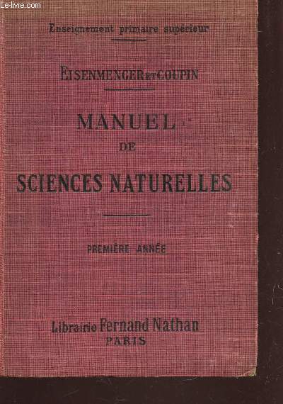 MANUEL DES SCIENCES NATURELLES - PREMIERE ANNEE / ENSEIGNEMENT PRIMAIRE SUPERIEUR.