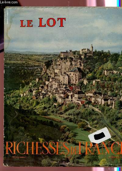 LE LOT / COLLECTION RICHESSES DE FRANCE /NUMERO 49. - NOVEMBRE 1961 -