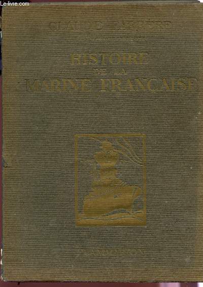 HISTOIRE DE LA MARINE FRANCAISE.