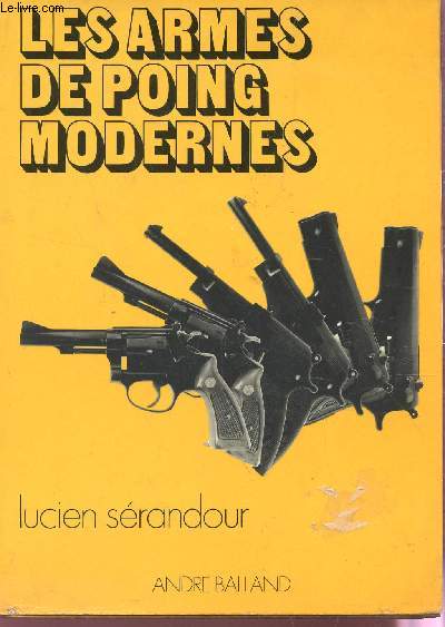 LES ARMES DE POING MODERNES.