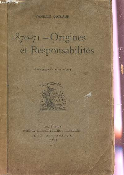 1870-71 - ORIGINES ET RESPONSABILITES.