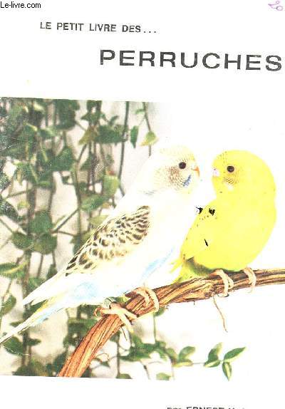 LE PETIT LIVRE DES PERRUCHES.