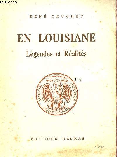 EN LOUISIANE - LEGENDES ET REALITES.