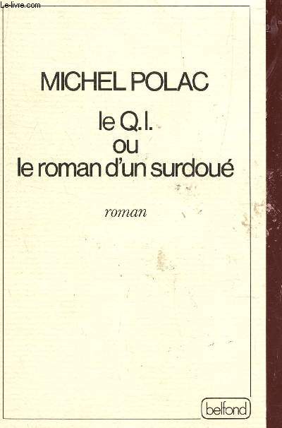 LE QI OU LE ROMAN D'UN SURDOUE.