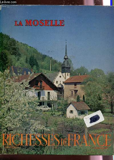 LA MOSELLE / COLLECTION RICHESSES DE LA FRANCE - N66 - 1er TRIMESTRE 1966.