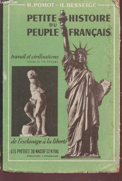 PETITE HISTOIRE DU PEUPLE FRANCAIS -TRAVAIL ET CIVILISATIONS / CLASSE DE FIN D'ETUDES