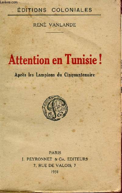 ATTENTION EN TUNISIE! APRES LES LAMPIONS DU CINQUANTENAIRE / EDITIONS COLONIALES.