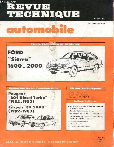 REVUE TECHNIQUE AUTOMOBILE / MAI 1983 - N433 / FORD SIERRA 1600-200 / PEUGEOT 604 DIESEL TURBO (1982-1983) - CITROEN CX2400 (1982-1983) ....
