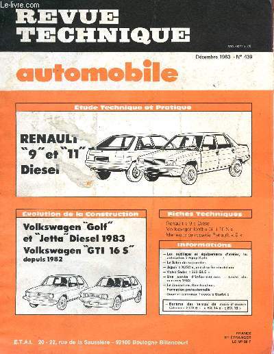 REVUE TECHNIQUE AUTOMOBILE / DECEMBRE 1983 - N439 / RENAULT 9 ET 11 DIESEL / WOLKSWAGEN GOLF ET JETTA DIESEL 1983 - VILKSWAGEN GTI 16S DEPUIS 1982 ...