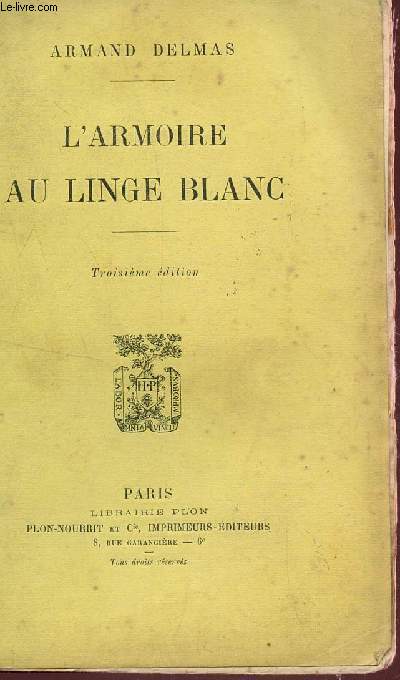 L'ARMOIRE AU LINGE BLANC / TROISIEME EDITION.