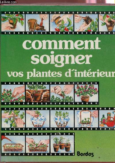 COMMENT SOIGNER VOS PLANTES D'INTERIEUR.