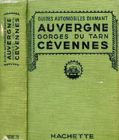 AUVERGNE, GORGES DU TARN - CEVENNES / GUIDES AUTOMOBILES DIAMANT.