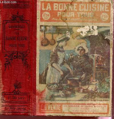 LA BONNE CUISINE POUR TOUS / d'aprs les vieux prceptes de la grand'mre Catherine Giron et les formules modernes des meilleurs cuisiniers.