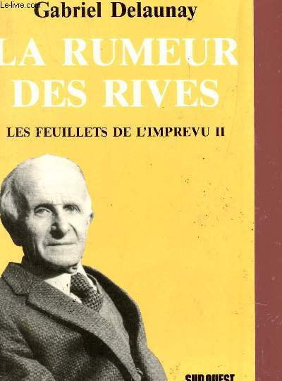 LA RUMEUR DES RIVES.LES FEUILLETS DE L'IMPRVU II