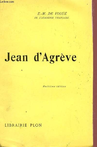 JEAN D'AGREVE / HUITIEME EDITION.