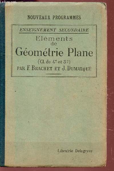 ELEMENTS DE GEOMETRIE PLANE (CLASSES DE 4e ET 3e) - ENSEIGNEMENT SECONDAIRE / NOUVEAUX PROGRAMMES.