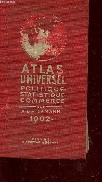 ATLAS UNIVERSEL POLITIQUE, STATISTIQUE, COMMERCE.