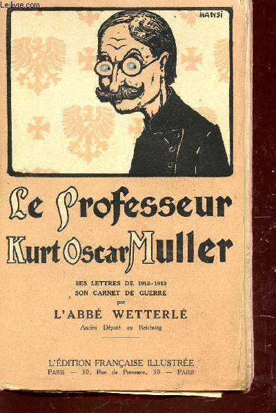 LE PROFESSEUR KURT OSCAR MULLER - SES LETTRES DE 1912-1913, SON CARNET DE GUERRE.