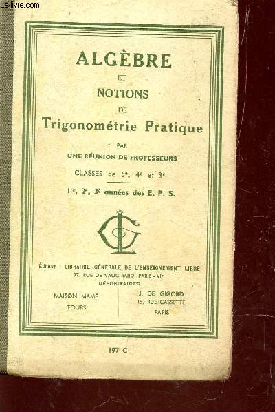 ALGEBRE ET NOTIONS DE TRIGONOMETRIE PRATIQUE -