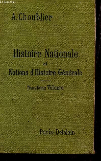 HISTOIRE NATIONALE ET NOTIONS D'HISTOIRE GENERALE / ENSEIGNEMENT SECONDAIRE DES JEUNES FILLES - DEUXIEME ANNEE / DEUXIEME EDITION.