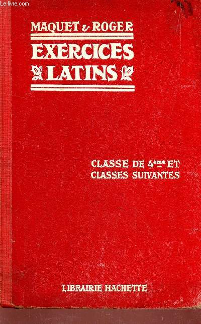 EXERCICES LATINS / CLASSE DE 4e ET CLASSES SUIVANTES.