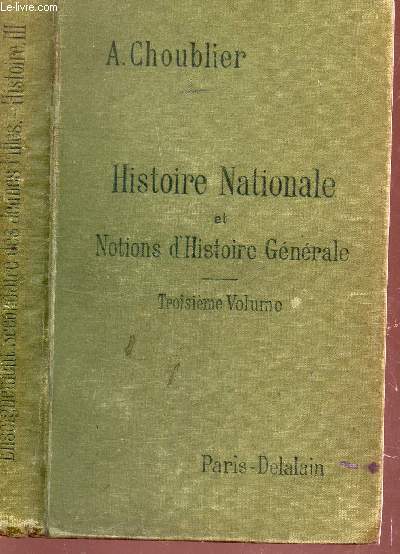 HISTOIRE NATIONALE ET NOTIONS D'HISTOIRE GENERALE / ENSEIGNEMENT SECONDAIRE DES JEUNES FILLES - TROISIEME ANNEE / TROISIEME EDITION.