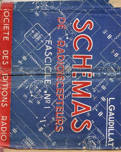 SCHEMAS DE RADIORECEPTEURS - FASCICULE N1.