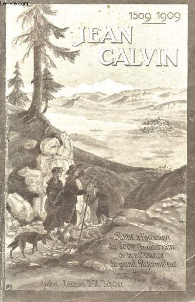 JEAN CALVIN (1509-1564) / COLLECTION TRIOMPHES DE L'EVANGILE - 3e SERIE).