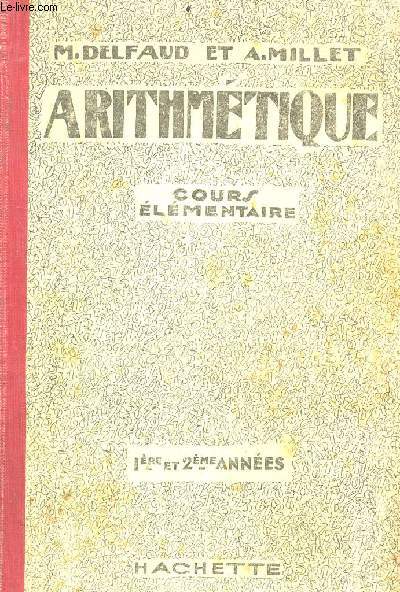 ARITHMETIQUE - COURS ELEMENTAIRE - 1ere ET 2e ANNEES.