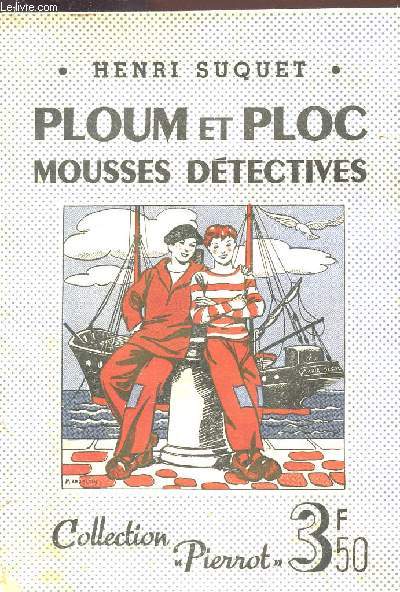 PLOUM ET PLOC, MOUSSES DETECTIVES / COLLECTION PIERROT - N7.