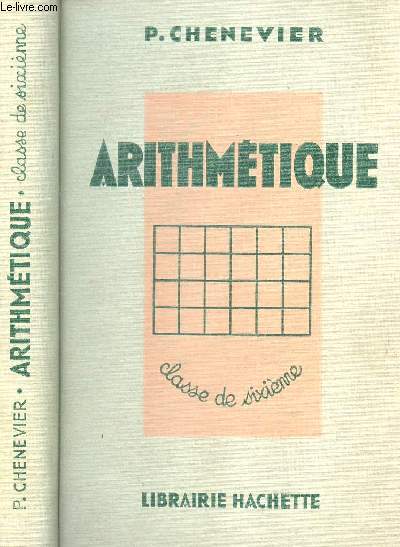 ARITHMETIQUE - CLASSE DE SIXIEME - PROGRAMMES DU 30 AOUT 1937.