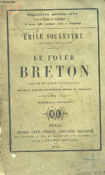 LE FOYER BRETON - CONTES ET RECITS POPULAIRES - TOME PREMIER - PREMIERE SERIE / / COLLECTION MICHEL LEVY.