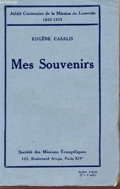 MES SOUVENIRS / JUBILE CENTENAIRE DE LA MISSION DU LESSOUTO (1833-1933) / SIXIEME EDITION.