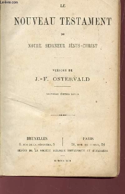 LE NOUVEAU TESTAMENT DE NOTRE SEIGNEUR JESUS CHRIST.