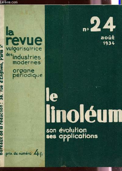LE LINOLEUM, SON EVOLUTION, SES APPLICATIONS / N24 - AOUT 1934 / LA REVUE VULGARISATRICE DES INDUSTRIES FRANCAISES, ORGANE PERIODIQUE.
