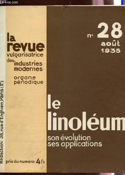 LE LINOLEUM, SON EVOLUTION, SES APPLICATIONS / N28 - AOUT 1935 / LA REVUE VULGARISATRICE DES INDUSTRIES FRANCAISES, ORGANE PERIODIQUE.